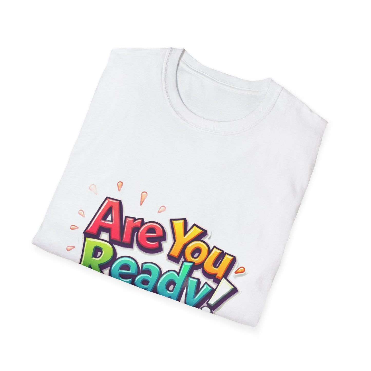 "Are You Ready!" T-Shirt