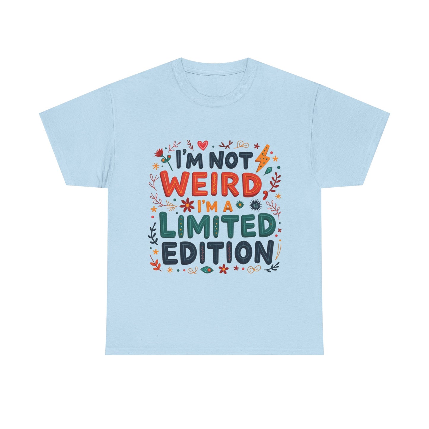I'm Not Weird T-Shirt