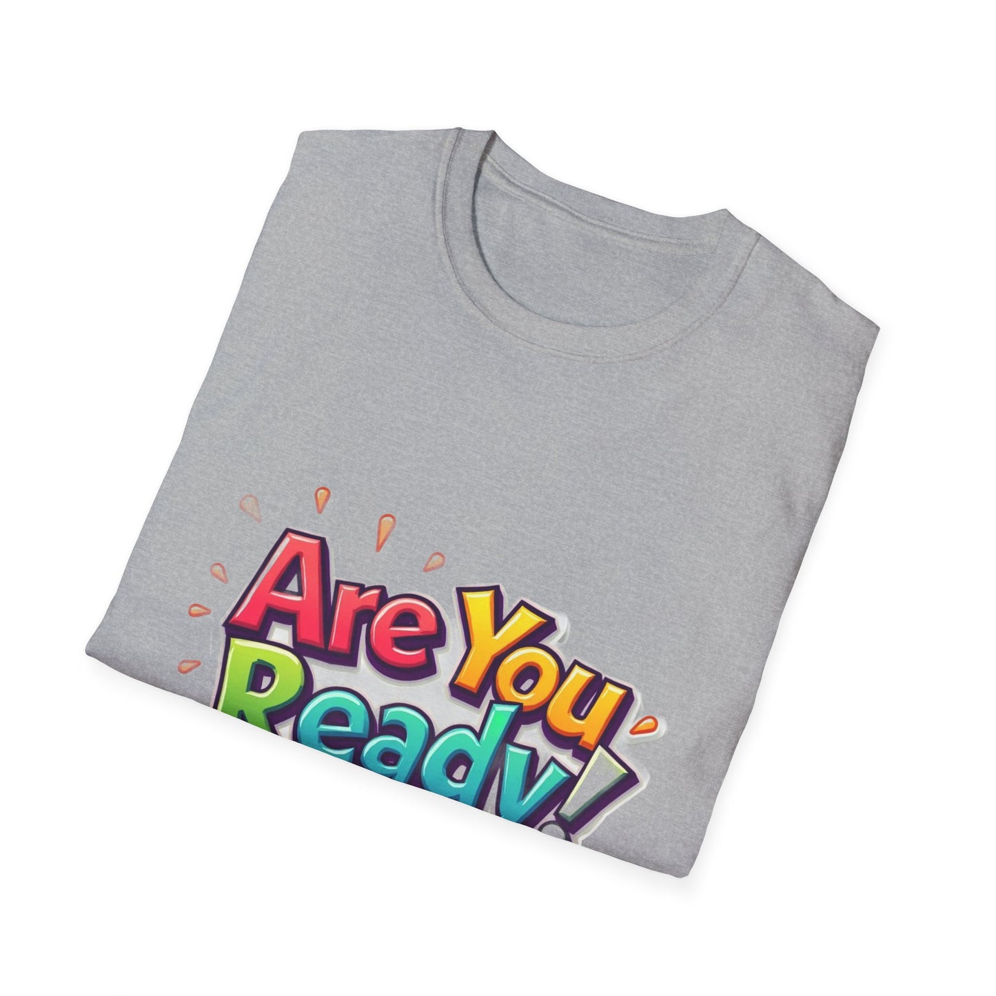 "Are You Ready!" T-Shirt
