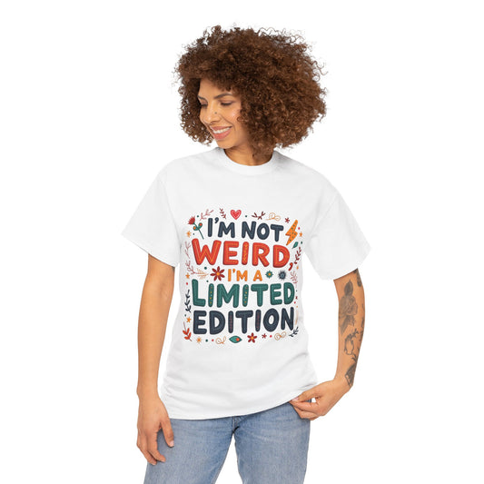 I'm Not Weird T-Shirt