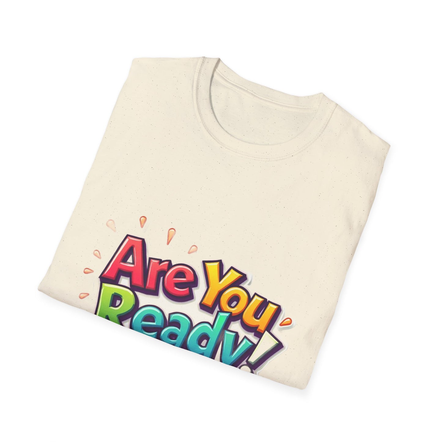 "Are You Ready!" T-Shirt